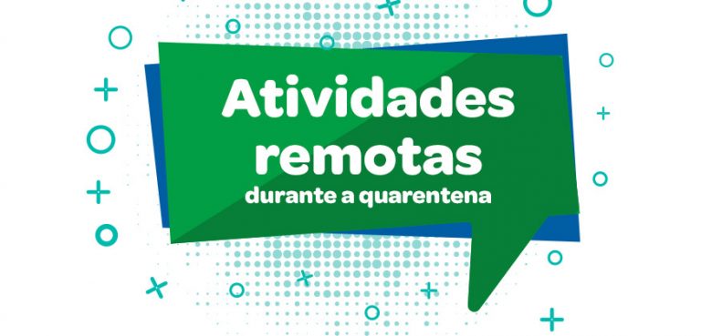 Atividades remotas no Instituto Atividades remotas durante a quarentena | Instituto Cuida de Mim